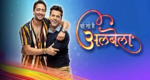 Woh Toh Hai Albela is a Star Bharat Tv Serial