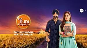 Ikk Kudi Punjab Di is a Zee Tv Hindi Seral.